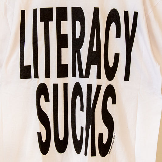 LITERACY SUCKS t-shirt
