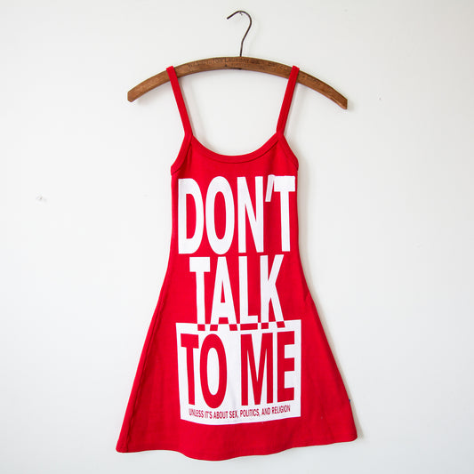 DON'T TALK TO ME dress